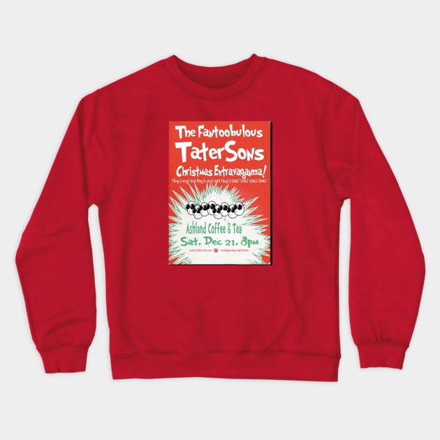 Vintage! The Fantoobulous TaterSons Christmas Extravaganza! Crewneck Sweatshirt by Moliotown